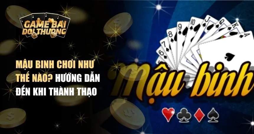 mậu binh chơi như thế nào